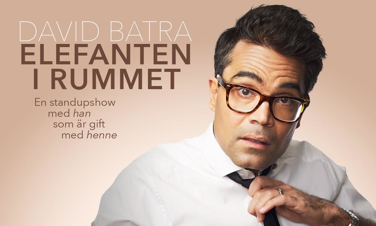 DAVID BATRA ”Elefanten i rummet – han som är gift med henne” kl 19.30