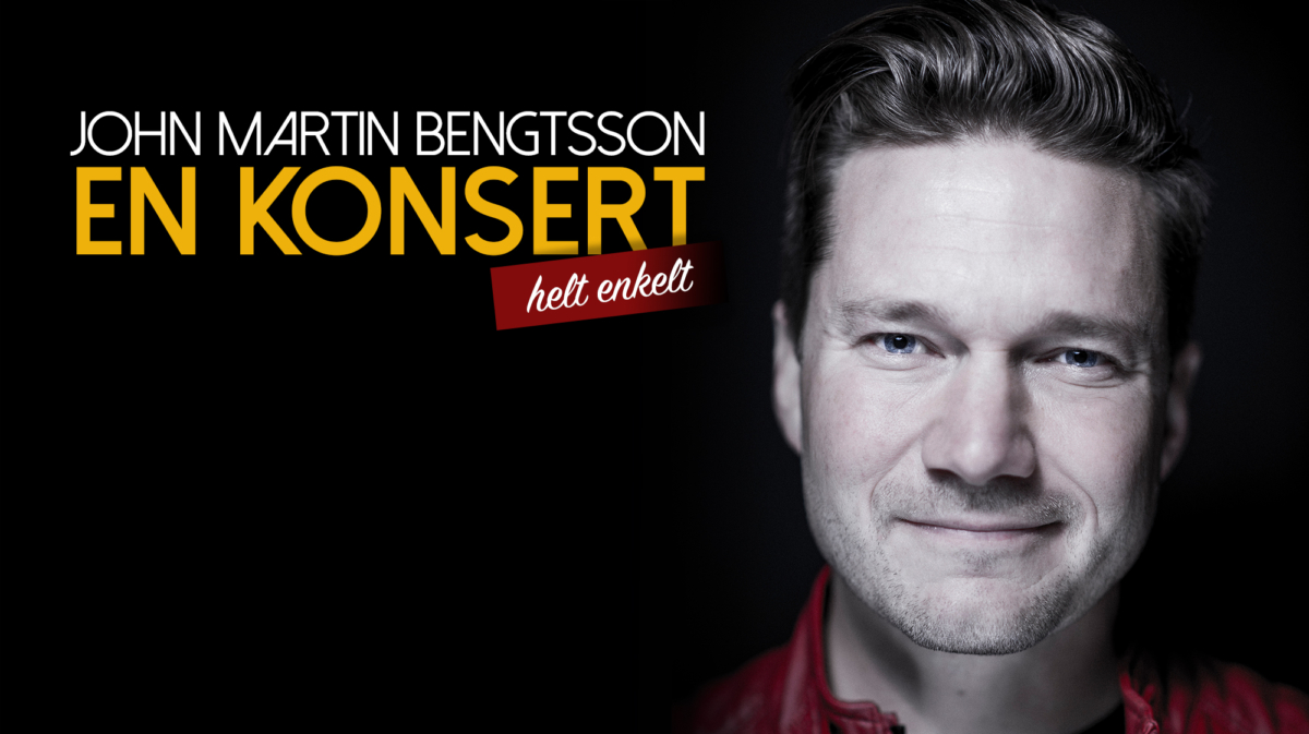 John Martin Bengtsson – EN KONSERT – helt enkelt