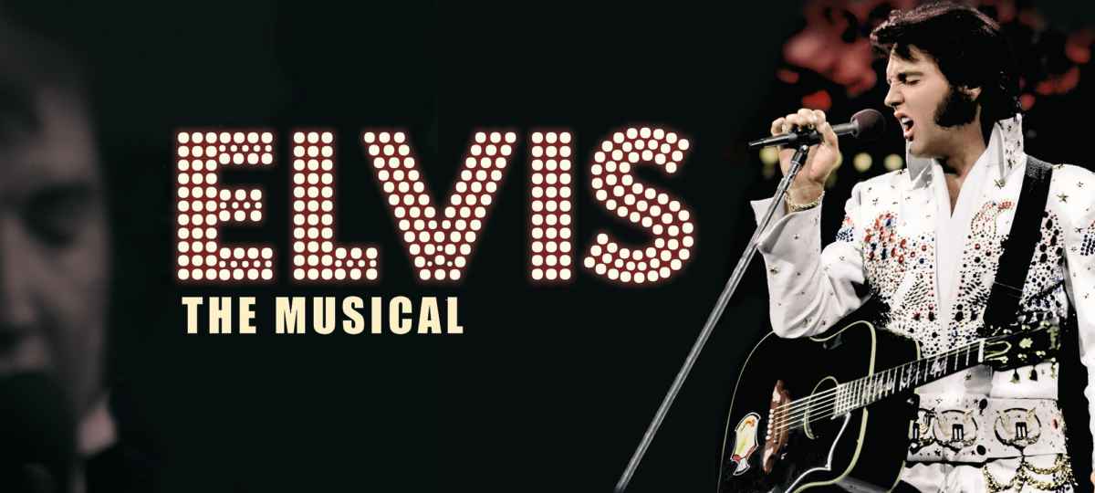Elvis – The Musical