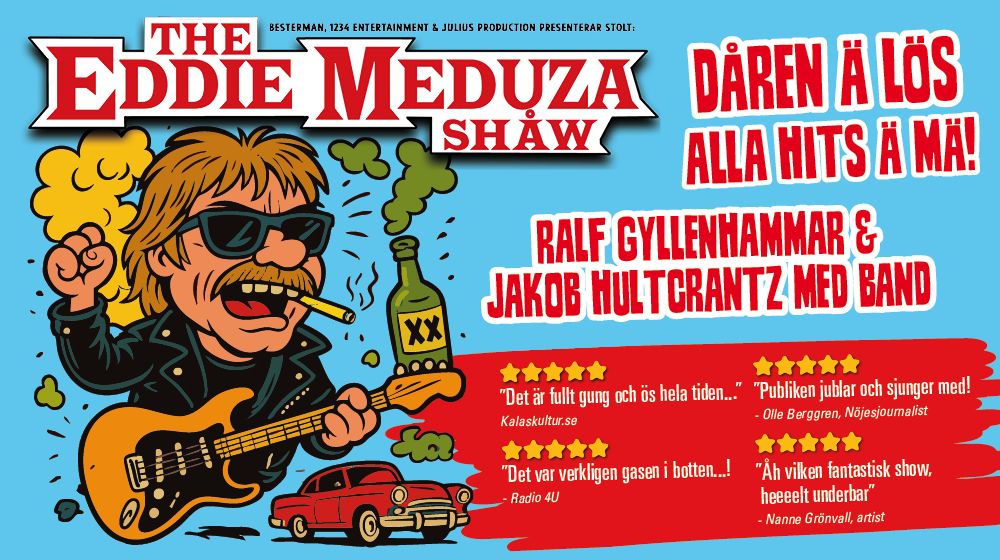 THE EDDIE MEDUZA SHÅW – DÅREN Ä LÖS – EXTRAFÖRESTÄLLNING